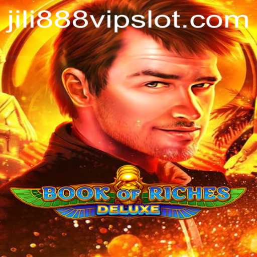 Exploring the Thrilling World of Book of Riches Deluxe and Jili888 Slot VIP
