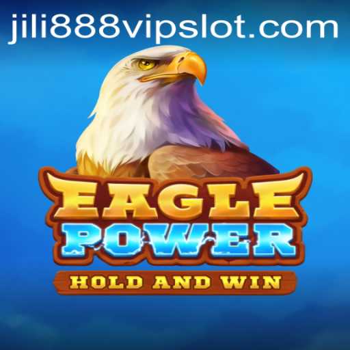Exploring the Exciting World of EaglePower in Jili888 Slot VIP