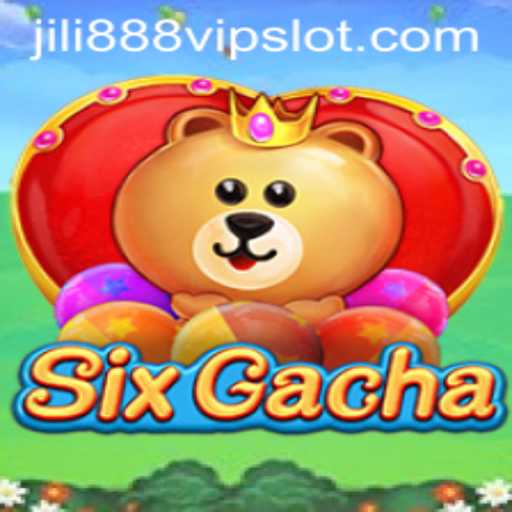Exploring the World of SixGacha and Jili888 Slot VIP