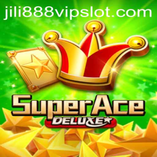 Discover the Exciting World of SuperAceDeluxe and Jili888 Slot VIP